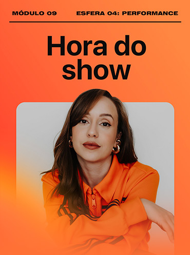 Módulo 9: Hora do Show